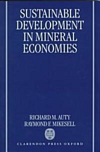 Sustainable Development in Mineral Economies (Hardcover)