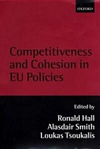 Competitiveness and Cohesion in Eu Policies (Hardcover)