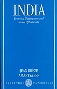 India : Economic Development and Social Opportunity (Paperback)