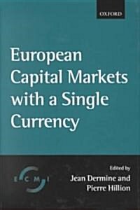 European Capital Markets with a Single Currency (Hardcover)