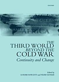 The Third World Beyond the Cold War : Continuity and Change (Paperback)