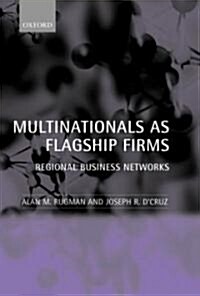 Multinationals as Flagship Firms : Regional Business Networks (Hardcover)