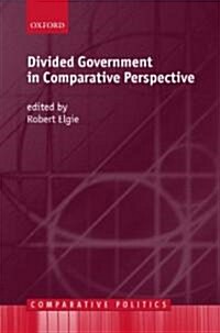 Divided Government in Comparative Perspective (Hardcover)