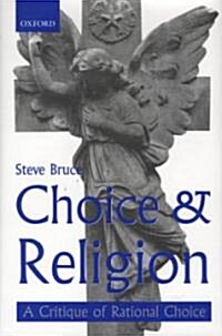 Choice and Religion : A Critique of Rational Choice Theory (Hardcover)