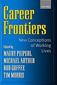 Career Frontiers : New Conceptions of Working Lives (Paperback)