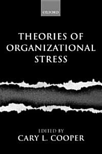 Theories of Organizational Stress (Paperback)