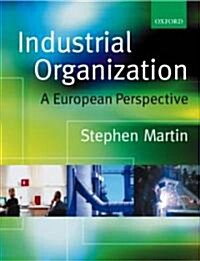 Industrial Organization : A European Perspective (Paperback)