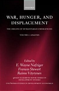 War, Hunger, and Displacement: Volume 1 (Hardcover)
