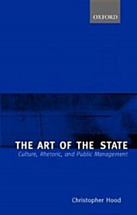 The Art of the State : Culture, Rhetoric, and Public Management (Paperback)