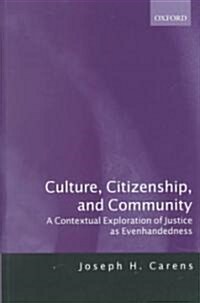 Culture, Citizenship, and Community : A Contextual Exploration of Justice as Evenhandedness (Paperback)