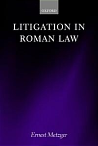 Litigation in Roman Law (Hardcover)