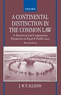 A Continental Distinction in the Common Law : A Historical and Comparative Perspective on English Public Law (Paperback)