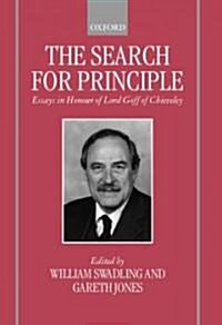The Search for Principle : Essays in Honour of Lord Goff of Chieveley (Hardcover)