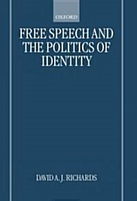 Free Speech and the Politics of Identity (Hardcover)