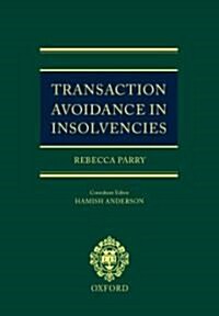 Transaction Avoidance in Insolvencies (Hardcover)