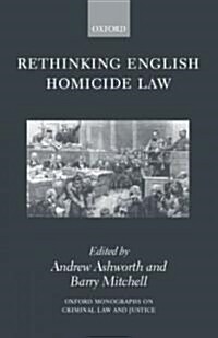 Rethinking English Homicide Law (Hardcover)