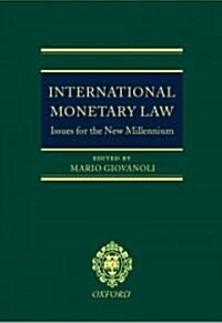 International Monetary Law : Issues for the New Millennium (Hardcover)