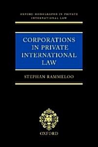 Corporations in Private International Law : A European Perspective (Hardcover)