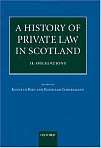 A History of Private Law in Scotland: Volume 2: Obligations (Hardcover)