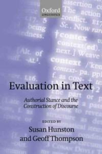 Evaluation in text : authorial stance and the construction of discourse