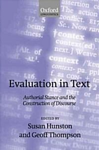 Evaluation in Text : Authorial Stance and the Construction of Discourse (Paperback)