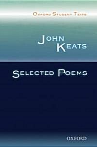 Oxford Student Texts: John Keats: Selected Poems (Paperback)