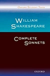 Oxford Student Texts: William Shakespeare: Complete Sonnets (Paperback)