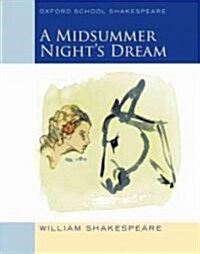 Oxford School Shakespeare: Midsummer Nights Dream (Paperback)