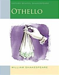 Oxford School Shakespeare: Oxford School Shakespeare: Othello (Paperback)