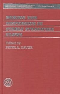 Mixing and Dispersion in Stably Stratified Flows (Hardcover)