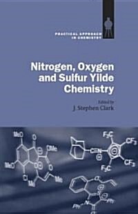 Nitrogen, Oxygen and Sulfur Ylide Chemistry (Hardcover)