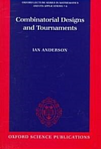 Combinatorial Designs and Tournaments (Hardcover)