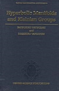 Hyperbolic Manifolds and Kleinian Groups (Hardcover)