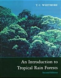 An Introduction to Tropical Rain Forests (Paperback, 2 Revised edition)