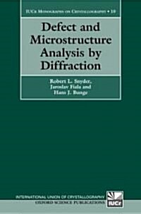 Defect and Microstructure Analysis by Diffraction (Hardcover)