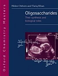 Oligosaccharides : Their Synthesis and Biological Roles (Paperback)