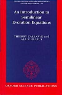 An Introduction to Semilinear Evolution Equations (Hardcover)