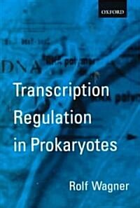 Transcription Regulation in Prokaryotes (Paperback)