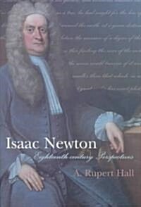 Isaac Newton: Eighteenth-century Perspectives (Hardcover)