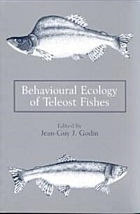 Behavioural Ecology of Teleost Fishes (Paperback, Revised)