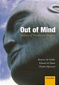 Out of Mind : Varieties of Unconscious Processes (Hardcover)