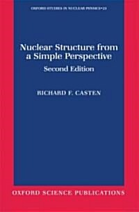 Nuclear Structure from a Simple Perspective (Paperback, 2 Revised edition)