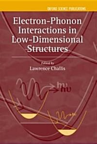 Electron-phonon Interactions in Low-dimensional Structures (Hardcover)