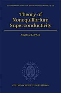 Theory of Nonequilibrium Superconductivity (Hardcover)
