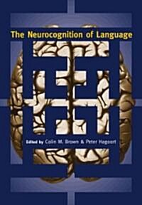 The Neurocognition of Language (Paperback)