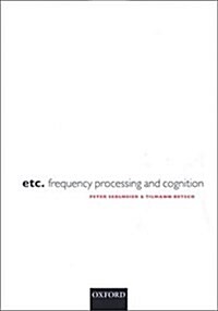 Etc. : Frequency Processing and Cognition (Hardcover)