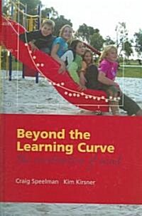 Beyond the Learning Curve : The construction of mind (Hardcover)