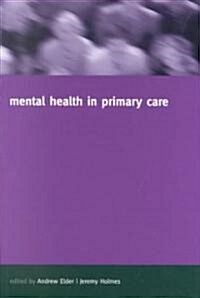 Mental Health in Primary Care : A New Approach (Paperback)