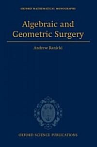 Algebraic and Geometric Surgery (Hardcover)