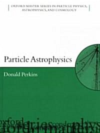 Particle Astrophysics (Hardcover)